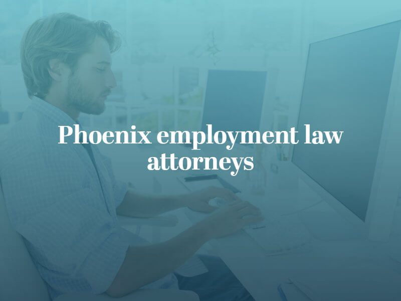 employment law attorney phoenix